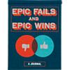 "epic fails and epic wins"
