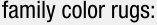 family color rugs: